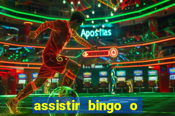 assistir bingo o rei das manhas filme completo dublado